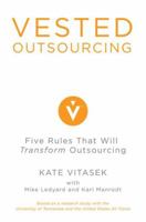 Vested Outsourcing: Five Rules That Will Transform Outsourcing 0230623174 Book Cover