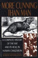 More Cunning Than Man: A Social History of Rats and Man 1575663937 Book Cover