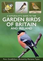 A Naturalist's Guide to Garden Birds of Britain & Ireland 1917879067 Book Cover