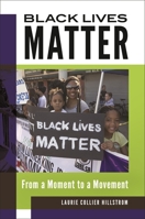 Black Lives Matter: From a Moment to a Movement (Guides to Subcultures and Countercultures) 1440865701 Book Cover