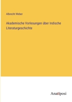 Akademische Vorlesungen über Indische Literaturgeschichte 3382063387 Book Cover