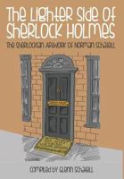 The Lighter Side of Sherlock Holmes: The Sherlockian Artwork of Norman Schatell 1780924054 Book Cover
