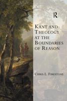 Kant and Theology at the Boundaries of Reason 1138259748 Book Cover