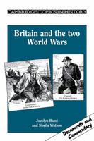 Britain and the Two World Wars 0521369533 Book Cover