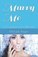 Marry Me: A Cranston Series Novella B08QRVHX1W Book Cover
