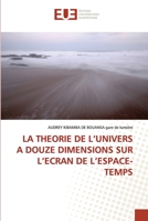 La Theorie de l'Univers a Douze Dimensions Sur l'Ecran de l'Espace-Temps 6203432849 Book Cover