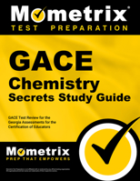 Gace Chemistry Secrets Study Guide: Gace Test Review for the Georgia Assessments for the Certification of Educators 1609717821 Book Cover
