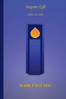 Inspire Life - Allow for Faith 1530976162 Book Cover