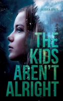 The Kids Aren`t Alright 3751968644 Book Cover