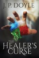 The Healer's Curse 099857970X Book Cover