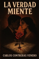 LA VERDAD MIENTE B0G4RFBQDX Book Cover