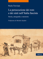 La Persecuzione Dei ROM E Dei Sinti Nell'italia Fascista: Storia, Etnografia E Memorie B0CJXC9XY1 Book Cover