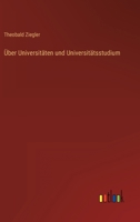 Über Universitäten und Universitätsstudium 3368406671 Book Cover