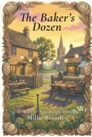 The Baker's Dozen: A Death & Sourdough Mystery B0GWHC2LMF Book Cover