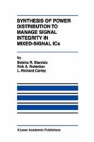Synthesis of Power Distribution to Manage Signal Integrity in Mixed-Signal ICs 1461286069 Book Cover