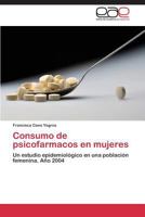 Consumo de Psicofarmacos En Mujeres 3848467763 Book Cover