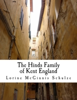 The Hinds Family of Kent England 1987938178 Book Cover