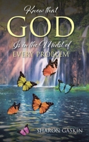 Know that GOD Is in the Midst of EVERY PROBLEM B0BJ7XQQBK Book Cover