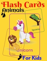 Flash Cards Animals For Kids: Ages 4-8, 8-12 Girls And Boys, With Some Motivation Pages As (Gift) Inside Book, Only For Animals Lovers B08QWHLN2V Book Cover