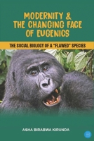 Modernity & The Changing Face Of Eugenics 9373106414 Book Cover