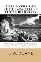 Bible Myths and Their Parallels in other Religions 160206203X Book Cover