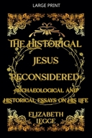 The Historical Jesus Reconsidered: Archaeological and Historical Essays on His Life B0GJ58K5B9 Book Cover