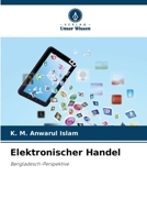 Elektronischer Handel: Bangladesch-Perspektive (German Edition) 6203467057 Book Cover