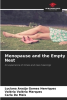 Menopause and the Empty Nest: An experience of illness and new meanings 6207578813 Book Cover