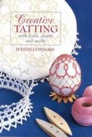 Creative Tatting With Beads, Shuttle and Needle 0731809408 Book Cover