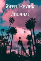 Beer Review Journal: (Rate and Record Your Favorite Brews) Lined Notebook/Journal 1673744206 Book Cover