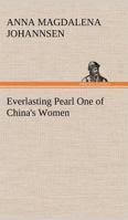 Everlasting Pearl: One of China's Women 9355114141 Book Cover