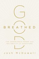God-Breathed: The Undeniable Power and Reliability of Scripture 1630589411 Book Cover