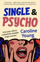 Single and Psycho 1916812546 Book Cover
