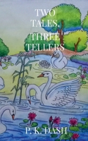 Two Tales, Three Tellers 1649515480 Book Cover