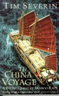 The China Voyage: A Pacific Quest by Bamboo Raft 0201441977 Book Cover