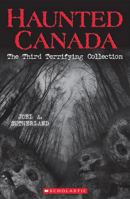 Haunted Canada: The Third Terrifying Collection 144319591X Book Cover