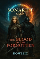 The SonaRift Saga: The Blood Of the Forgotten 1836156405 Book Cover