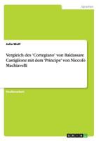 Vergleich des 'Cortegiano' von Baldassare Castiglione mit dem 'Principe' von Niccol� Machiavelli 3668148139 Book Cover