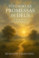 Vivendo as Promessas de Deus: 21 Dias de Fé e Transformação (Portuguese Edition) B0F881GRY3 Book Cover