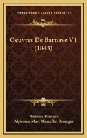 Oeuvres De Barnave V1 (1843) 1160766053 Book Cover