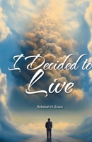 I Decided to Live 9655786684 Book Cover