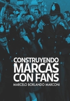 Construyendo Marcas Con Fans (Spanish Edition) B08BGMW38V Book Cover