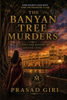 The Banyan Tree Murders (The Maya Iyer Mysteries: Karnataka) B0HG4L42K5 Book Cover