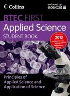 Btec First Applied Science - Student Book: Principles Of Applied Science and Application Of Science 0007488424 Book Cover