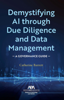 Demystifying AI Through Due Diligence and Data Management: A Governance Guide 1639056807 Book Cover