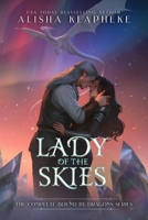 Lady of the Skies: The Complete Bound by Dragons Series (Alisha Klapheke Bundles) B0FCS8F11F Book Cover