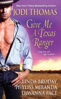 Give Me A Texas Ranger 1420111744 Book Cover