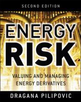 Energy Risk: Valuing and Managing Energy Derivatives 0071485945 Book Cover