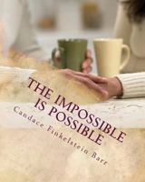 The Impossible is possible 1535550325 Book Cover