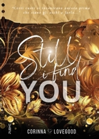 Still I find you: (Collana Darklove - PubMe) (PubMe Romance) (Italian Edition) B0DK5Y3W1G Book Cover